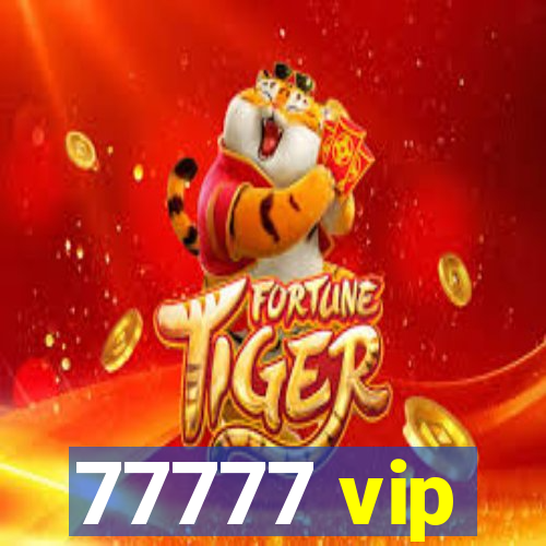 77777 vip